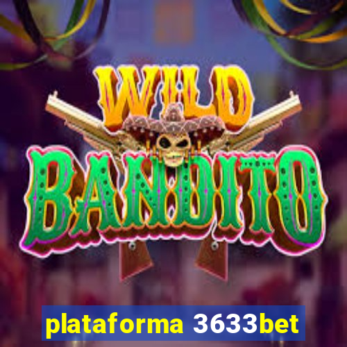 plataforma 3633bet